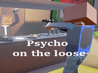 Psycho on the Loose